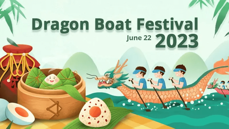 2023 Dragon Boat Festival Announcement